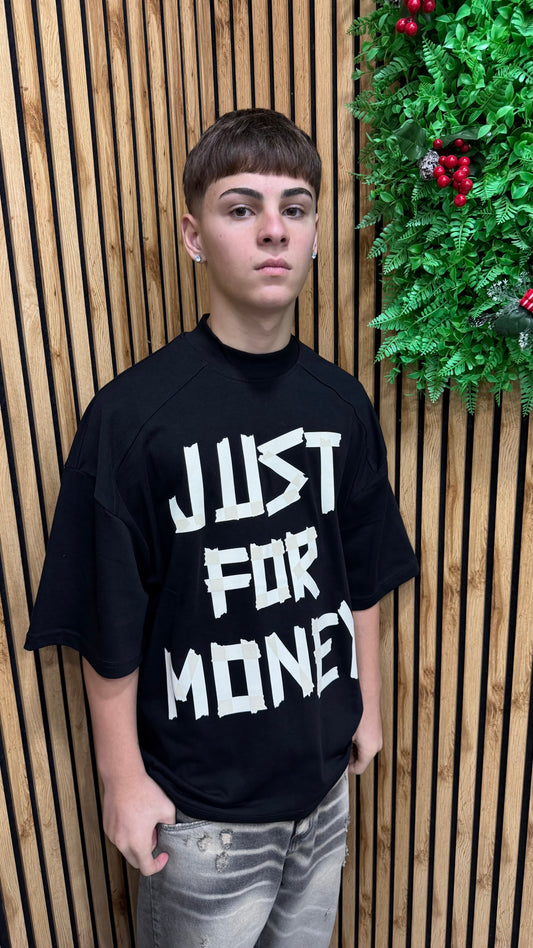T-Shirt “Just For Money”